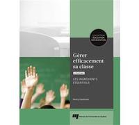 Gérer efficacement sa classe, 2e édition Nancy Gaudreau (Auteur)