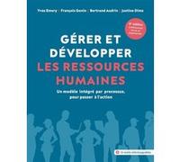 Gérer et développer les ressources humaines Yves Emery (Auteur), François Gonin (Auteur), Bertrand Audrin (Auteur), Justine Dima (Auteur)