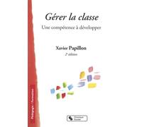 Gerer la classe Une compétence à développer - Papillon - Chronique Sociale - broché - Etude