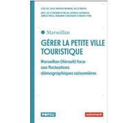 Gérer la petite ville touristique: Marseillan (Hérault) face aux fluctuations démographiques saisonnières
