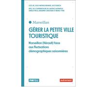 Gérer la petite ville touristique Marseillan (Hérault) face aux fluctuations démographiques saisonnières - Joël Idt - Autrement - broché - Essai