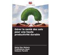 Gérer la santé des sols pour une haute productivité durable