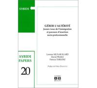 Gérer l'altérité Jeunes issus de l'immigration et parcours de réussite professionnelle - David Praile - Academia Eds - broché - Etude