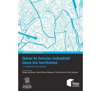 Gérer le foncier industriel dans les territoires