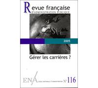 Gérer les carrières ? Tome 116 - Ena - Documentation Francaise - broché - Revue