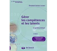 Gérer les compétences et les talents: Le guide pratique