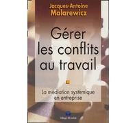 Gérer les conflits au travail : La médiation systémique en entreprise