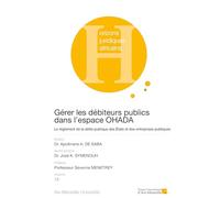 Gérer les débiteurs publics dans l’espace OHADA: Le règlement de la dette publique des États et des entreprises publiques