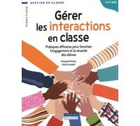 Gérer les interactions en classe: Pratiques efficaces pour favoriser l'engagement et la réussite des élèves