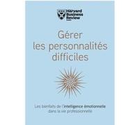Gerer les personnalités difficiles