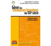 Gérer les ressources humaines au XXIe siècle : nouveaux enjeux, nouvelles pratiques - Clotilde Coron - Ems Management Et Societes - broché - Guide