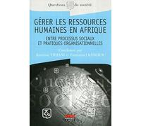 Gérer Les Ressources Humaines En Afrique - Entre Processus Sociaux Et Pratiques Organisationnelles