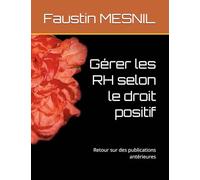 Gérer les RH selon le droit positif: Retour sur des publications antérieures