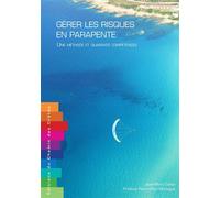 Gerer les risques en parapente une methode et quarante competences Une méthode et quarante compétences - JEAN-MARC GALAN - Chemin Des Cretes - broché - Guide