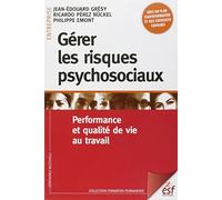Gérer les risques psychosociaux