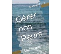 Gérer nos Peurs: Lâcher prise