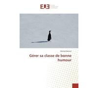 Gérer sa e bonne humour - Michael Beckert - Universitaires Europeennes - broché - Guide