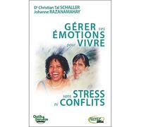Gérer ses émotions pour vivre sans stress ni conflits - Johanne Razanamahay - Testez - broché - Guide