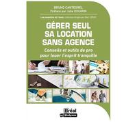 Bruno Cantegrel – Gérer seul sa location sans agence – Conseils et outils de pro – Broché