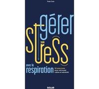 Yvan Cam – Gérer son stress avec la respiration – 50 exercices de respiration – Broché