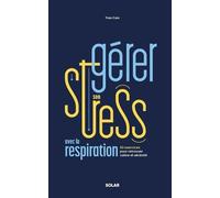 Yvan Cam – Gérer son stress avec la respiration – 50 exercices de respiration – Broché