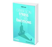Gérer son stress et ses émotions - Fabien Lafay - L'etudiant Pratique - broché - Guide