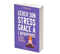 Gérer son stress grâce à l'autohypnose