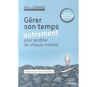 Gérer son temps autrement - Paul Loomans - Tredaniel La Maisnie - broché - Guide