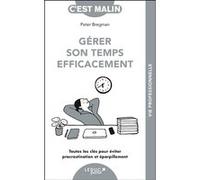 Gérer son temps efficacement Peter Bregman (Auteur)
