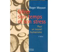 Gérer son temps et son stress pour un nouvel humanisme