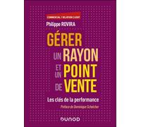 Gérer un rayon et un point de vente Les clés de la performance - Philippe Rovira - Dunod - broché - Etude