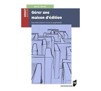 Gérer une maison d'édition Nouvelle édition - Pascal Arnaud - Presses Universitaires Rennes - broché - Manuel