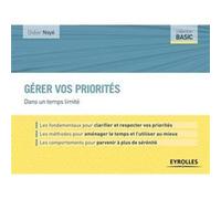 Gérer vos priorités Didier Noyé (Auteur)