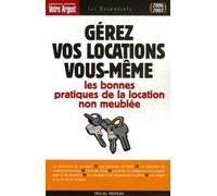 Gérez vos locations vous-même: Les règles juridiques et les bonnes pratiques du bail d'habitation non meublée