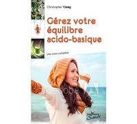 Gérez votre équilibre acido-basique: Une vision complète