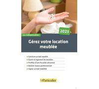 Gérez votre location meublée Le Particulier Editions (Auteur)