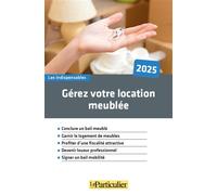 Gérez votre location meublée - Le Particulier Editions - Particulier Eds Le - broché - Etude