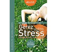 Gérez votre stress (z) - Audio livre 2 CD AUDIO