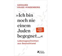 Gerhard Haase-H "Ich bin noch nie einem Juden begegnet ...": Lebensgesch (Relié)