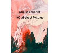 Gerhard Richter 100 Abstract Pictures