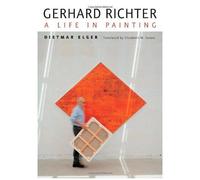 Gerhard Richter: A Life In Painting