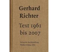 Gerhard Richter. Text 1961 bis 2007
