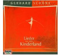 GERHARD SCHÖNE "LIEDER AUS DEM KINDERLAND" CD NEUF
