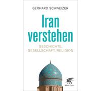 Gerhard Schweizer Iran verstehen: Geschichte, Gesellschaft , Religion (Poche)