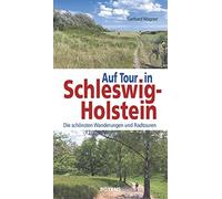 Gerhard Wagner Auf Tour in Schleswig-Holstein: Die schönsten Wanderungen (Poche)