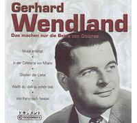 Gerhard Wendland - Das machen nur die Beine von DoIores