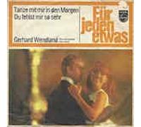 GERHARD WENDLAND - Tanze mit mir in den Morgen / Du fehlst mir so sehr (7" Vinyl Single 1966)(Philips345317)