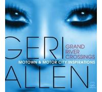 Geri Allen - Grand River Crossings