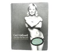 Geri Halliwell: Just for the Record