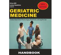 Geriatric Medicine: Evidence-Based Clinical Practice, Surgery, Rehabilitation, and Long-Term Care